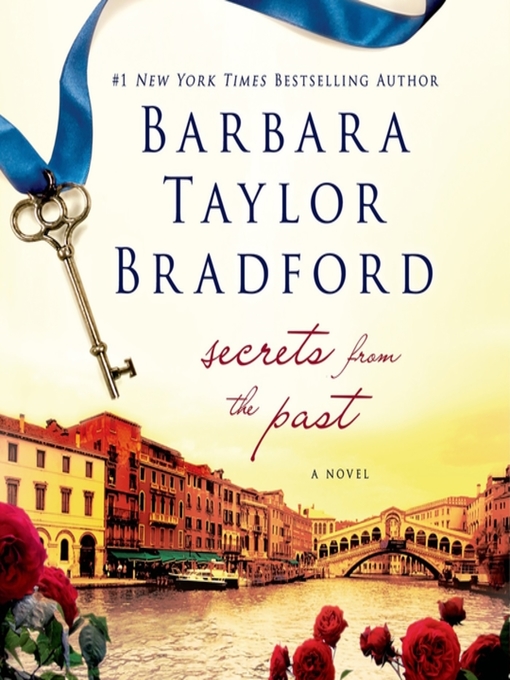Title details for Secrets from the Past by Barbara Taylor Bradford - Available
